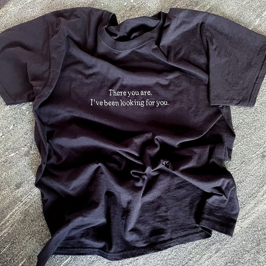 "There you are" - broderet t-shirt